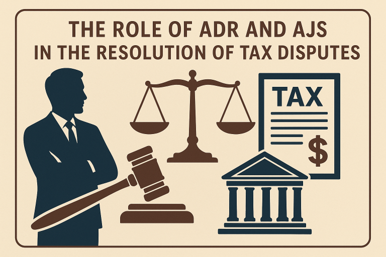 ROLE OF ADR AND AJS IN TAX DISPUTES